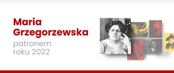 Rok 2022 Rokiem naszej partonki, Marii Grzegorzewskiej.